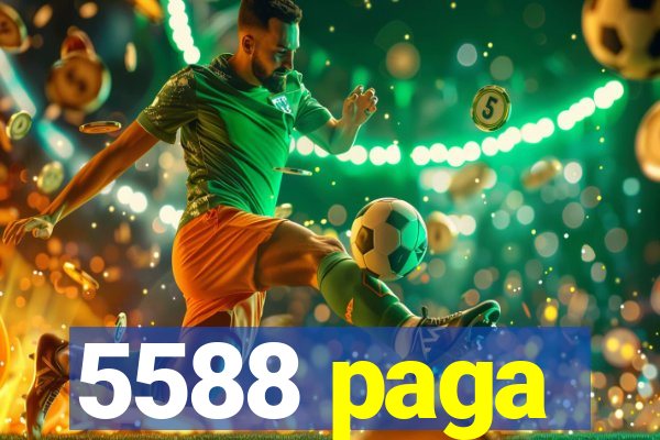 5588 paga